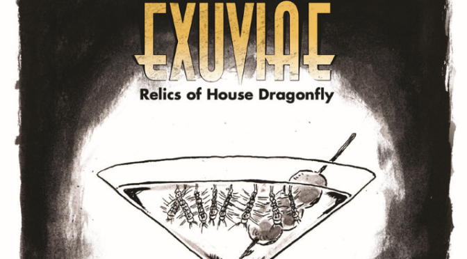 The Independents: Exuviae: Relics of House Dragonfly